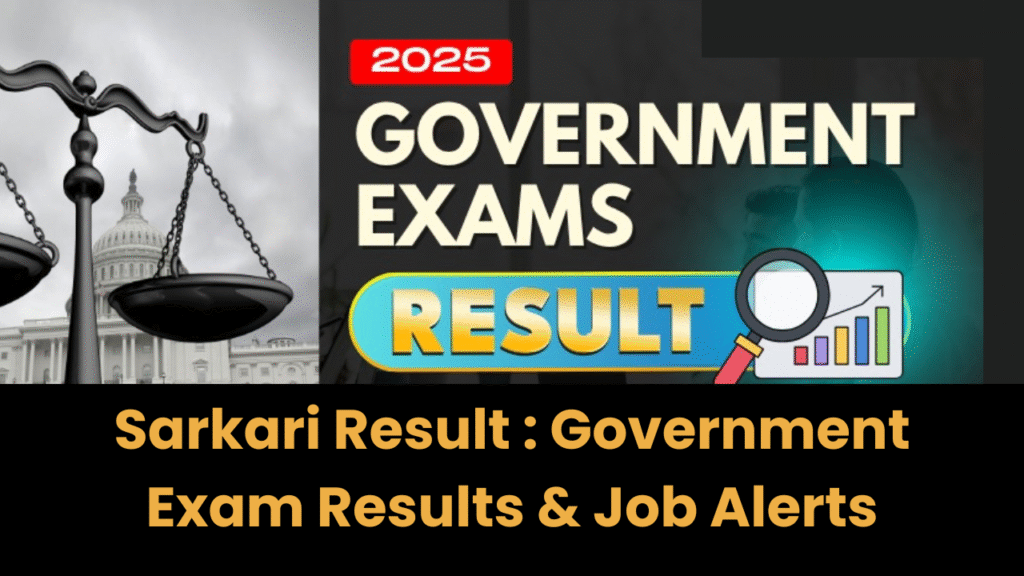 Sarkari Result : Government Exam Results & Job Alerts
