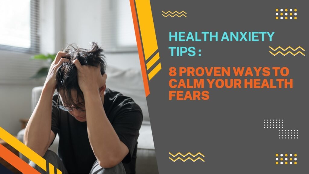 Health Anxiety Tips