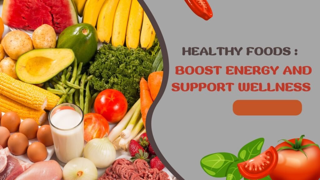 Healthy Foods