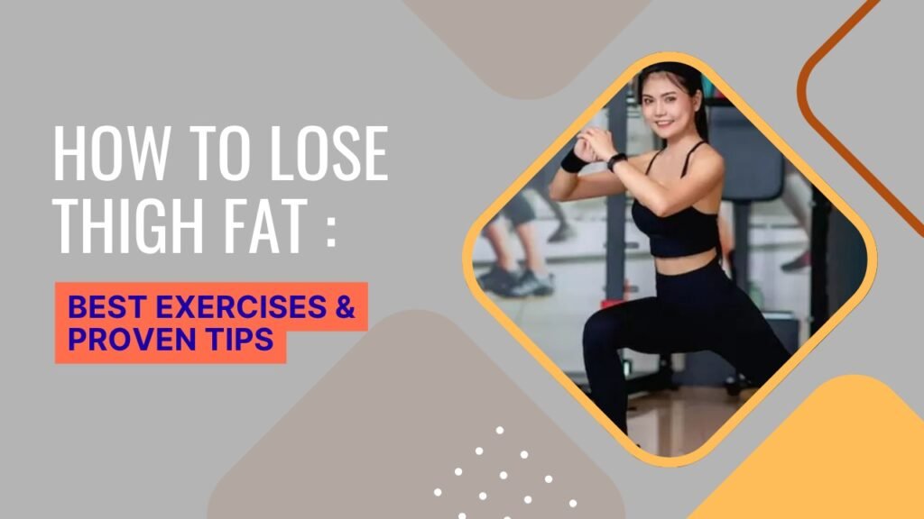 How To Lose Thigh Fat