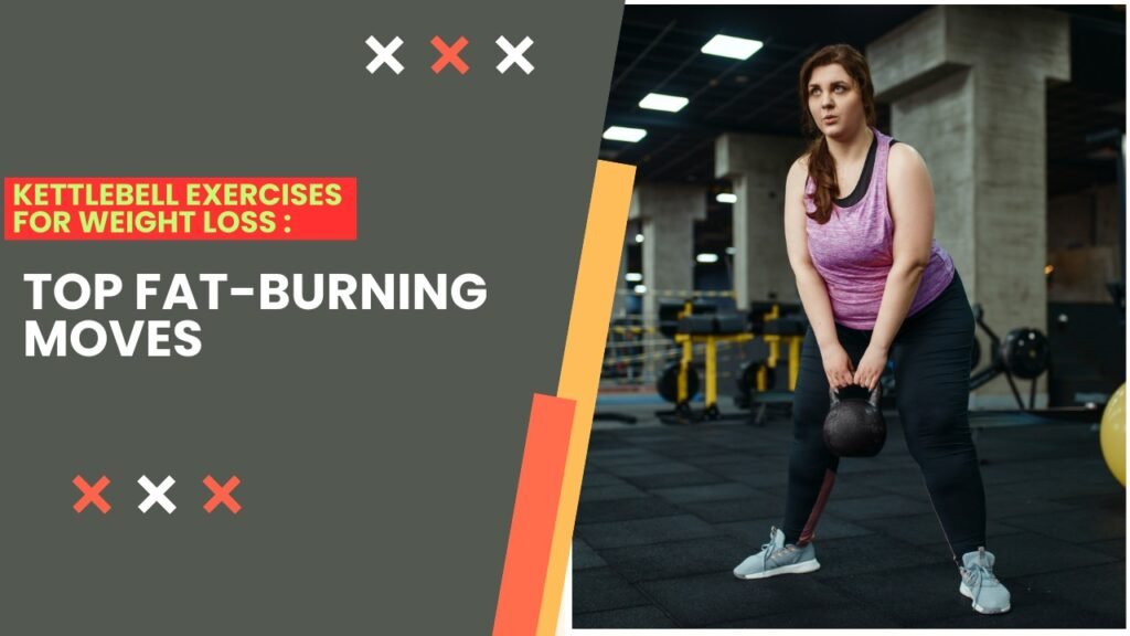 kettlebell exercises for weight loss