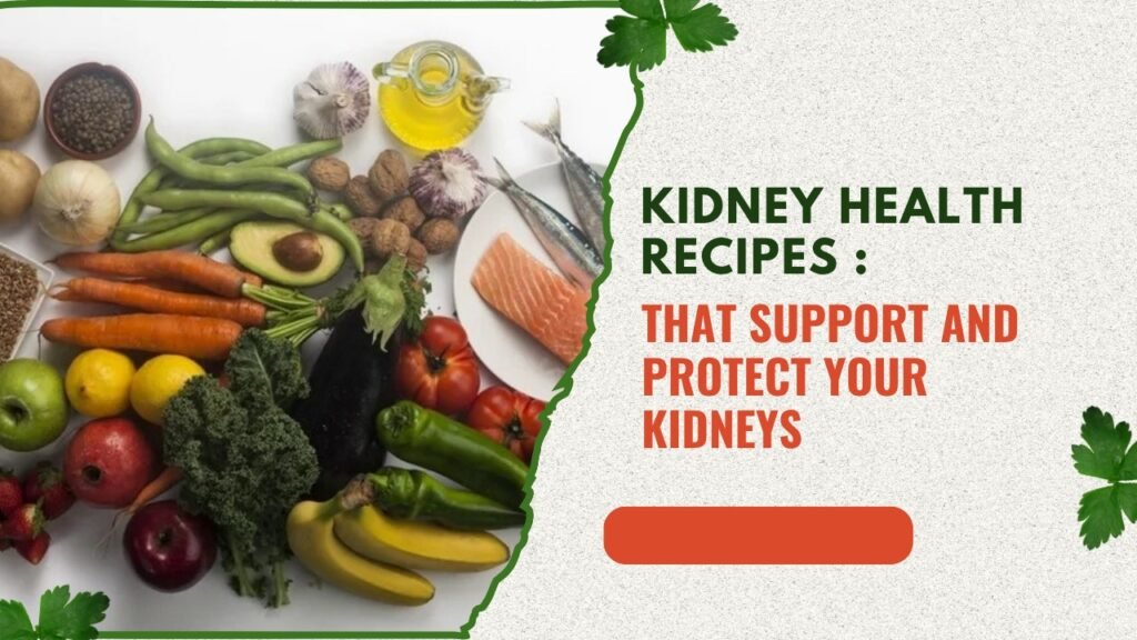 Kidney Health Recipes