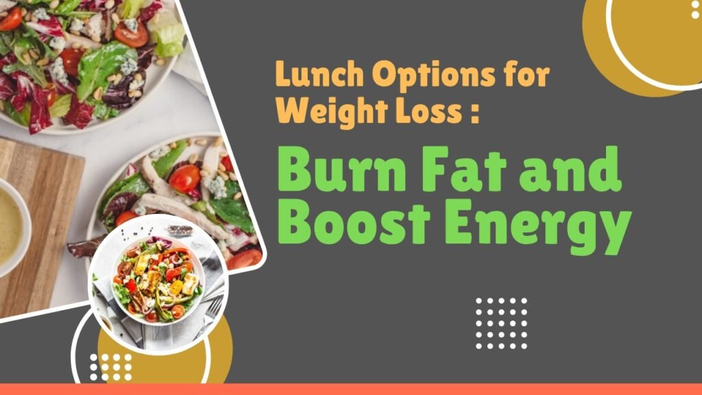 Lunch Option For Weight Loss