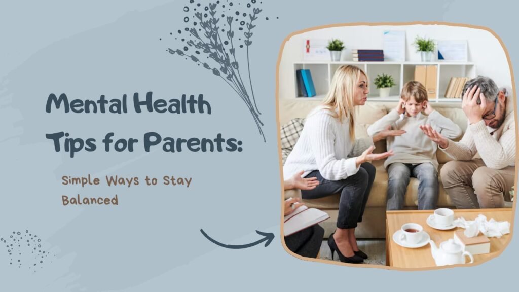 Mental Health Tips For Parents