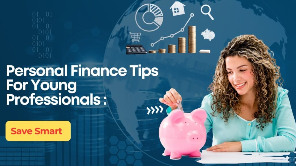 Personal Finance Tips For Young Professionals