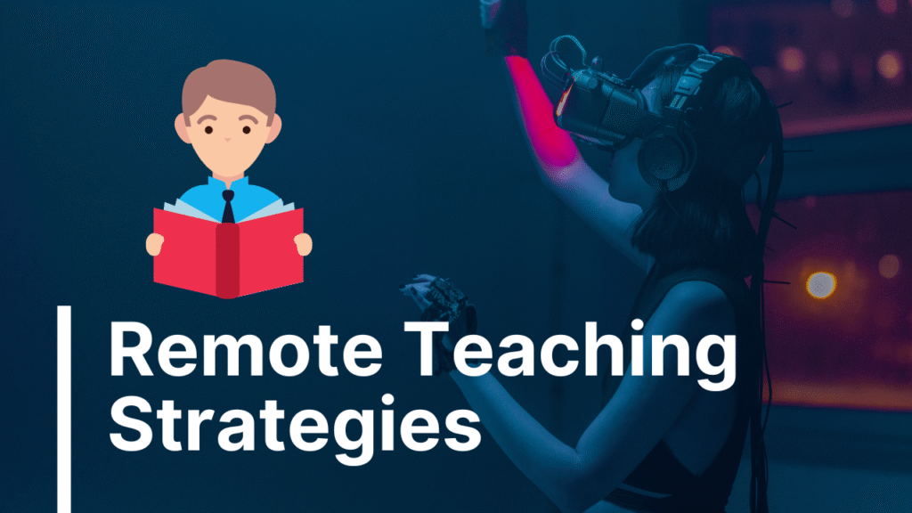 Remote Teaching Strategies