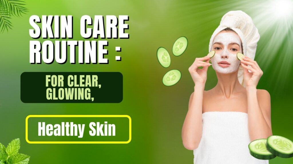 Skin Care Routine