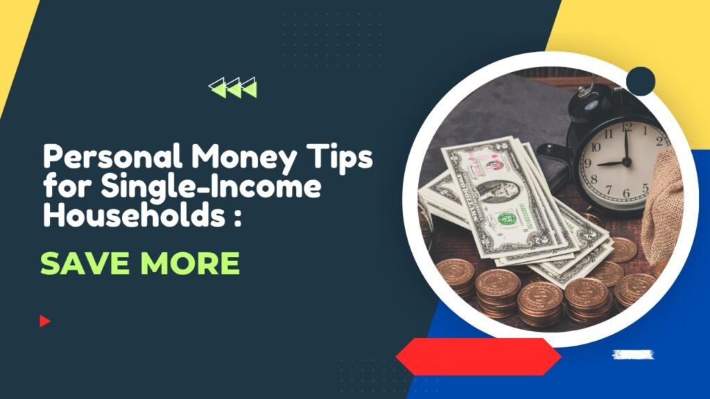 Personal Money Tips for Single-Income Households