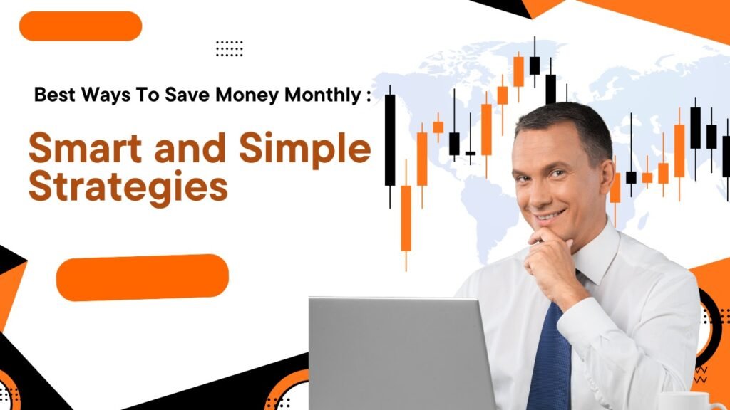 Best Ways To Save Money Monthly