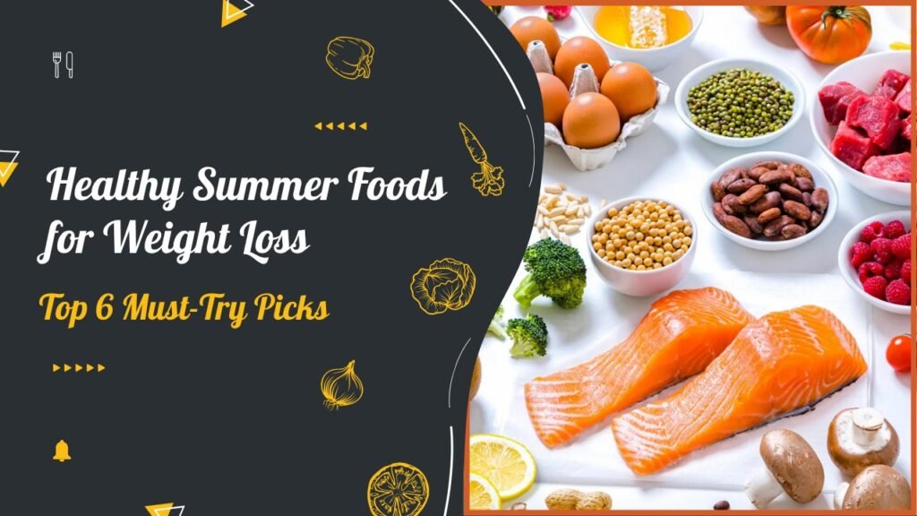 Healthy Summer Foods To Lose Weight