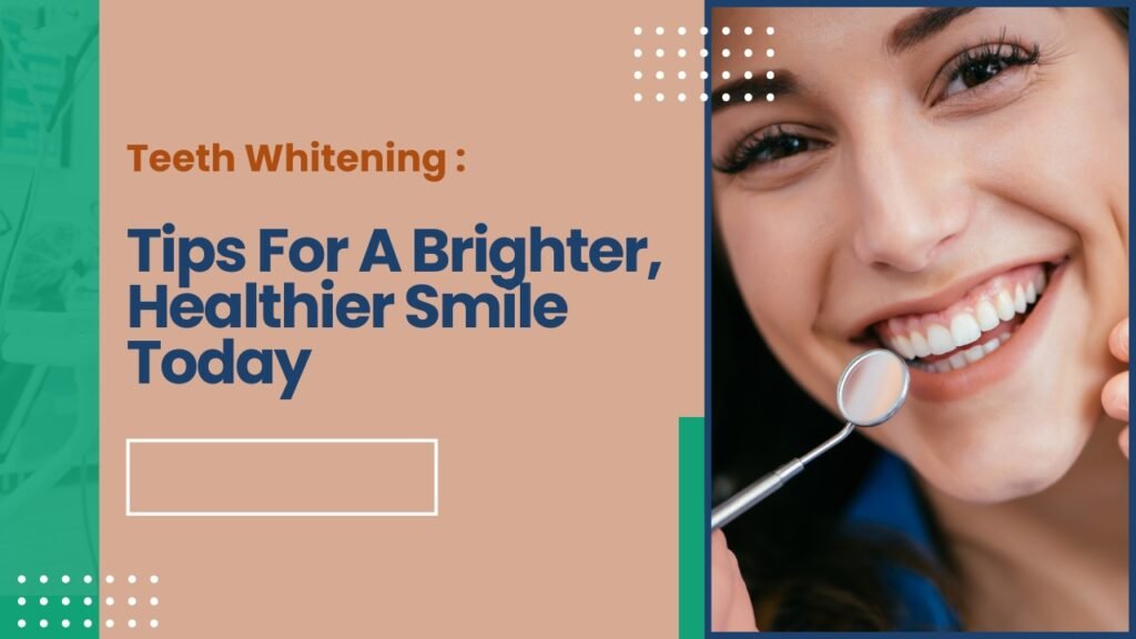 Teeth Whitening