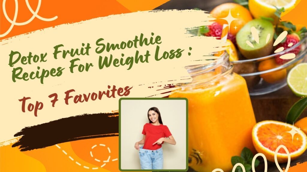 Detox Fruit Smoothie Recipes For Weight Loss