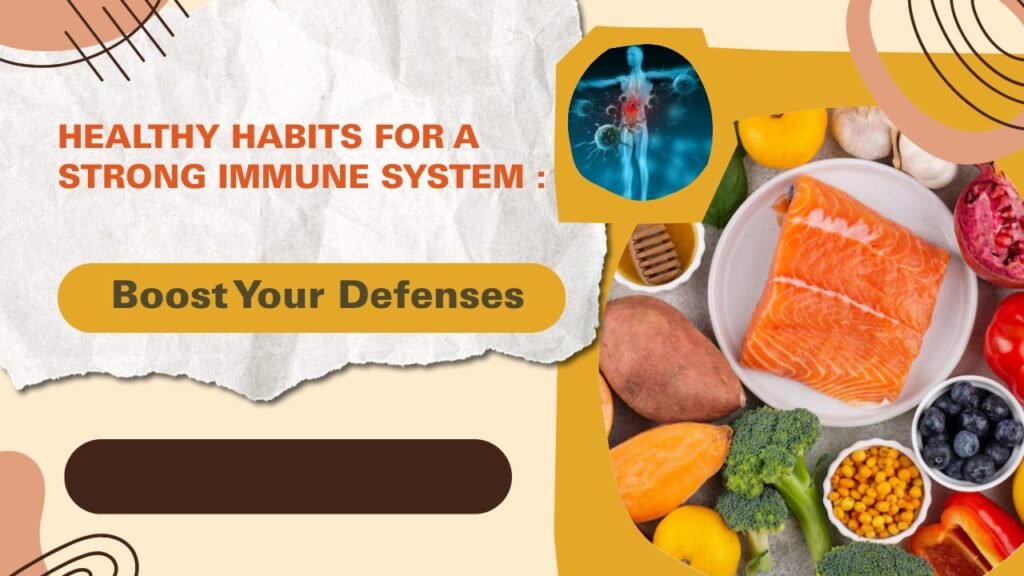 Healthy Habits for a Strong Immune System