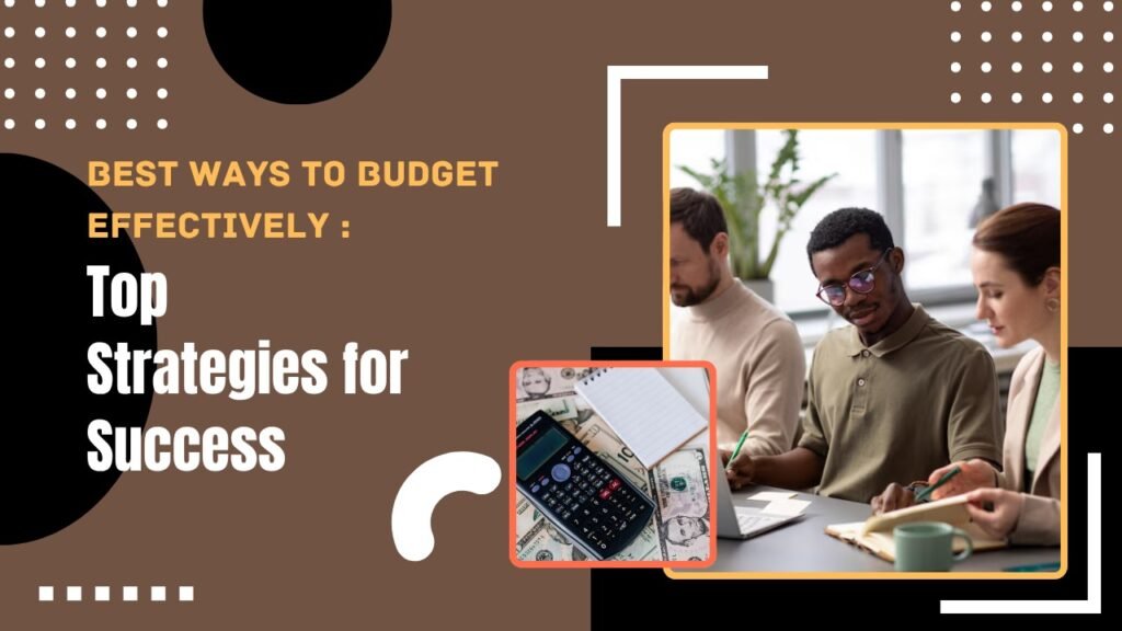 Best Ways to Budget Effectively